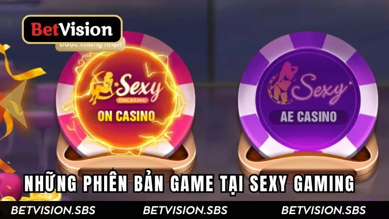 Những phiên bản game hot tại sảnh Sexy Gaming