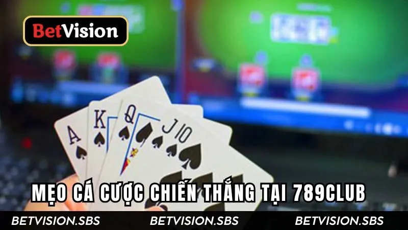Những bí quyết cược chiến thắng tại sảnh game 789Club