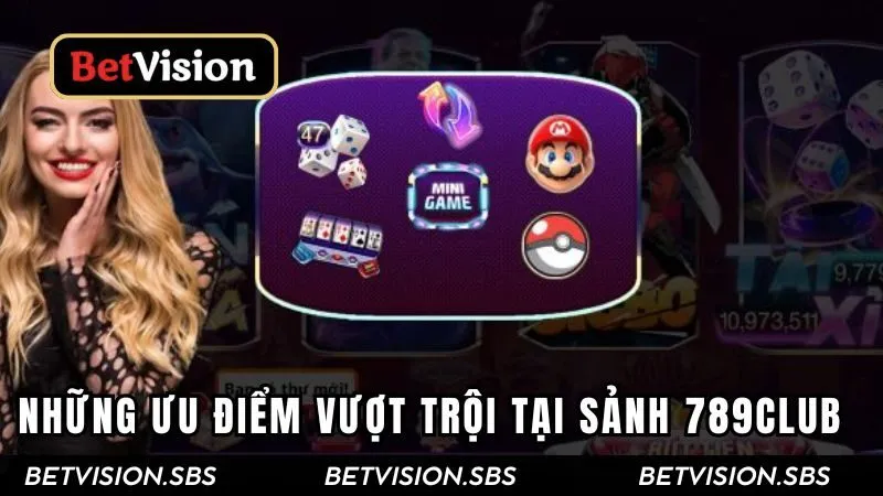 Công nghệ mạnh được trang bị tại sảnh 789Club 